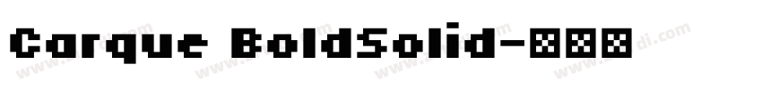 Carque BoldSolid字体转换